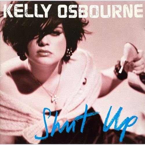CD, Album, Promo Kelly Osbourne - Shut Up