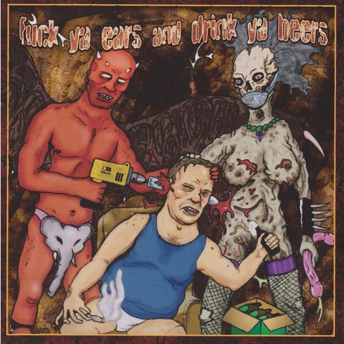 CD Maximum Perversion / Ebolie - Fuck Ya Ears And Drink Ya Beers