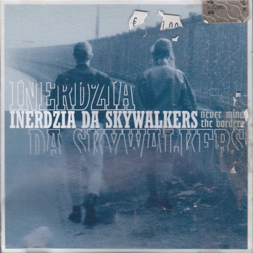 CD, Album Inerdzia / Da Skywalkers - Never Mind The Borders
