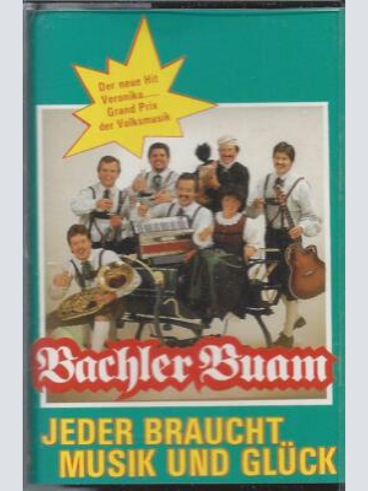 MC---Bachler Buam --Jeder braucht Musik und Glück