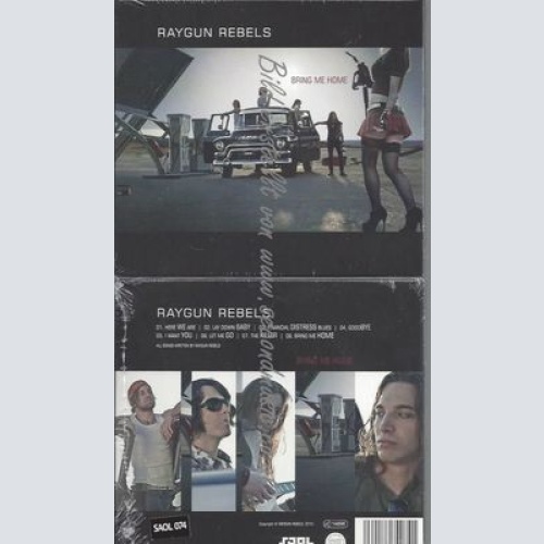 CD--RAYGUN REBELS--BRING ME HOME