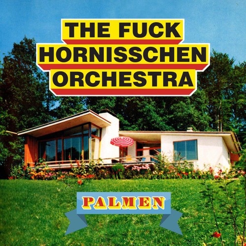 CD, Album The Fuck Hornisschen Orchestra - Palmen