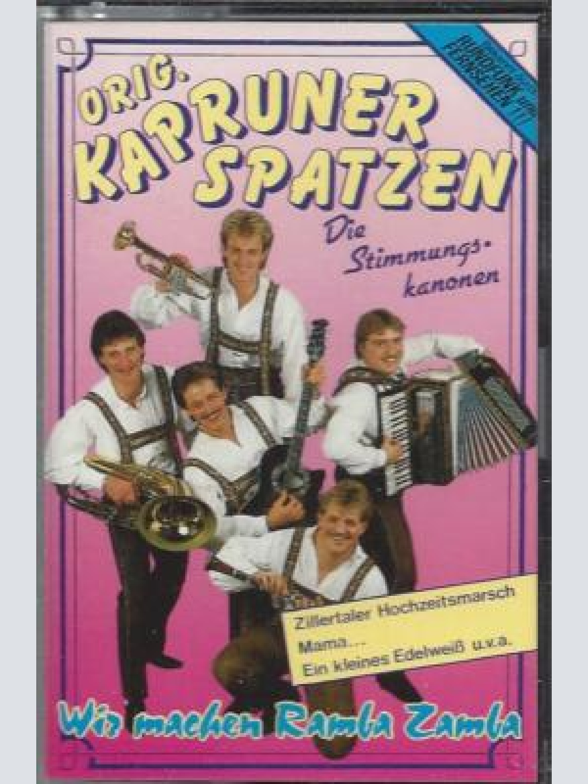 MC--Orig . Kapruner Spatzen --Wir machen Ramba Zamba