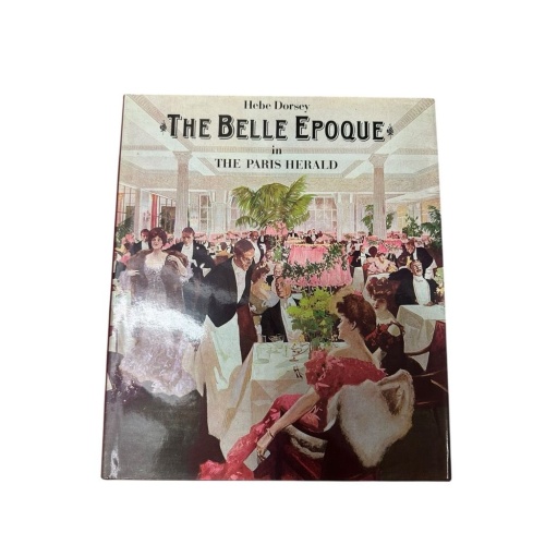 Belle Epoque in the Paris Herald Dorsey, Hebe: