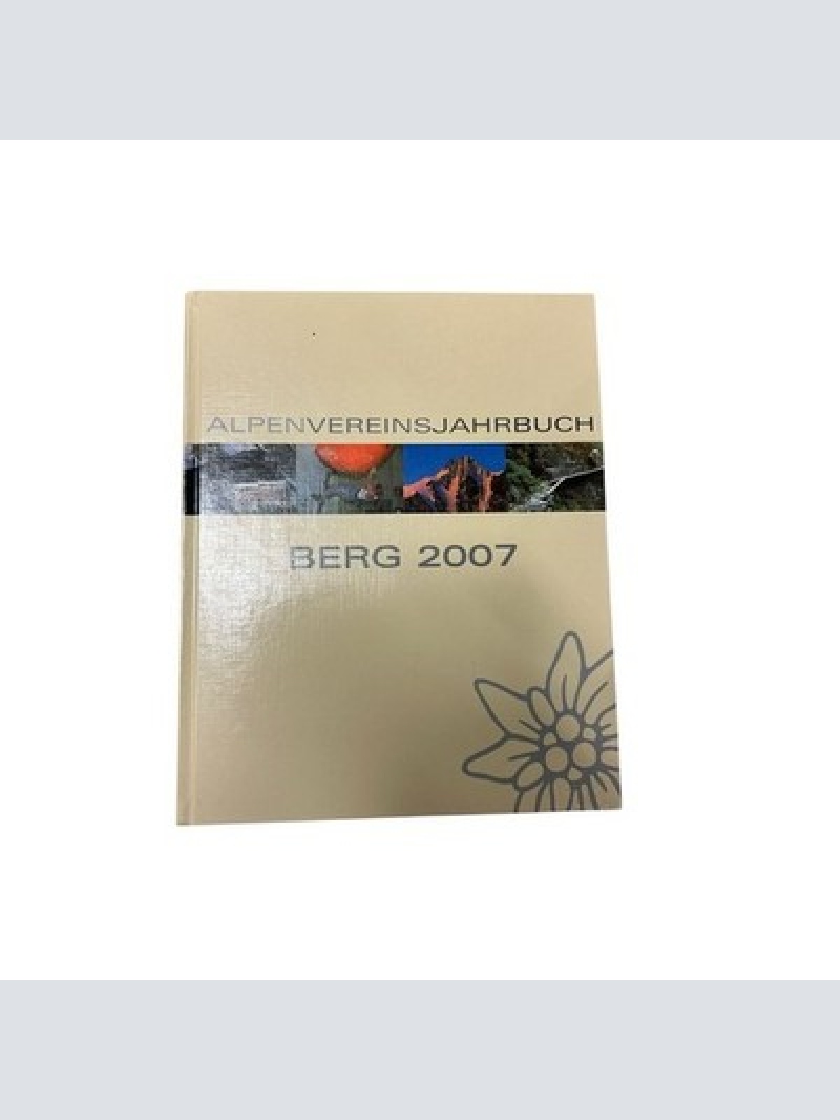 Berg 2007. Alpenvereinsjahrbuch mit Alpenvereinskarte "Großglocknergebiet": Hrsg