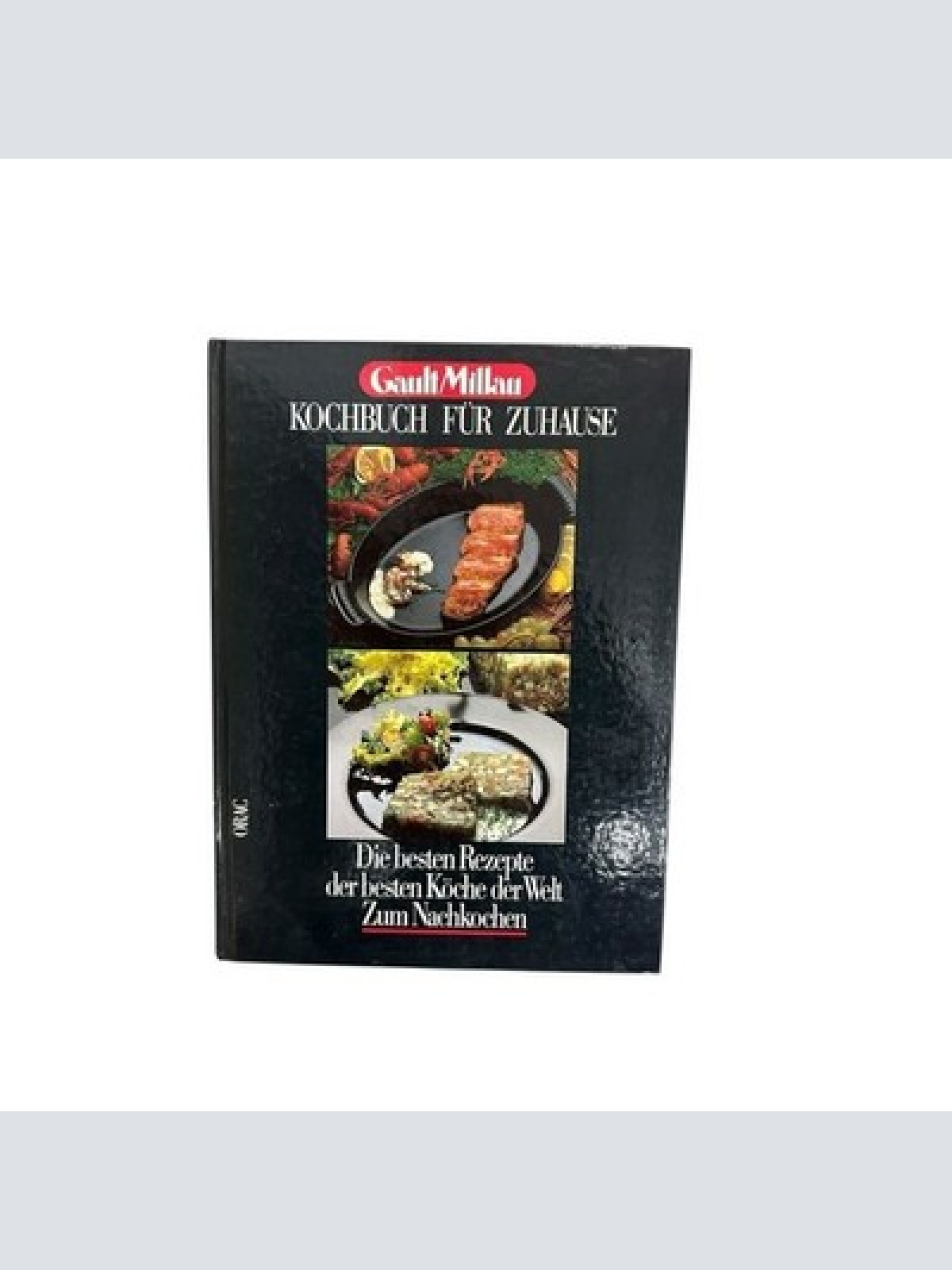 Das Gault - Millau Kochbuch für Zuhause. Die besten Rezepte der besten Köche der