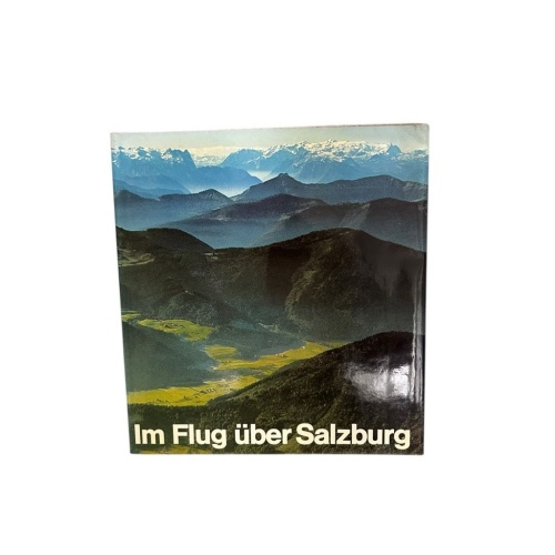 Im Flug über Salzburg Stadt u. Land Beckel, Lothar und Gerhard Stenzel: