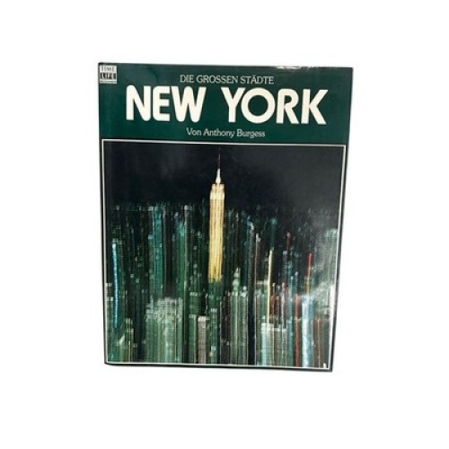 New York von Anthony Burgess u.d. Red. d. Time-Life-Bücher. Mit Photos von Dan B