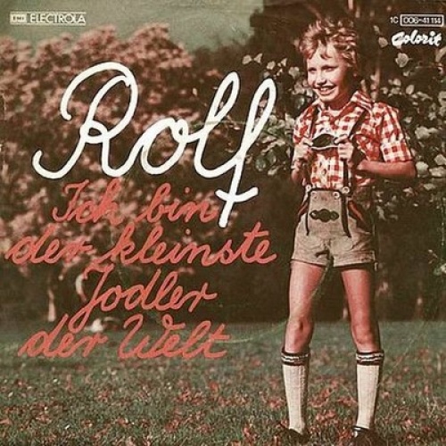 Rolf (17) - Ich Bin Der Kleinste Jodler Der Welt (7", Single)