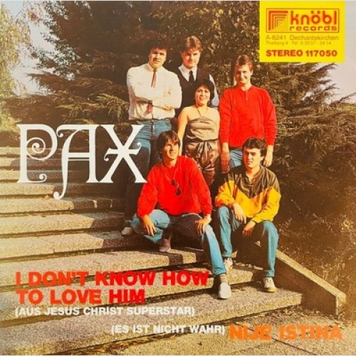 Pax (18) - I Don't Know How To Love Him (7", Single)