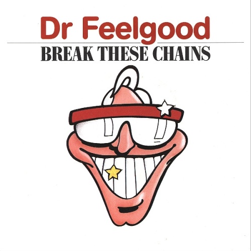 Dr. Feelgood - Break These Chains (7", Single)