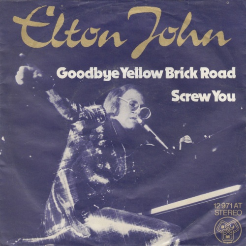 Elton John - Goodbye Yellow Brick Road / Screw You (7", Single)