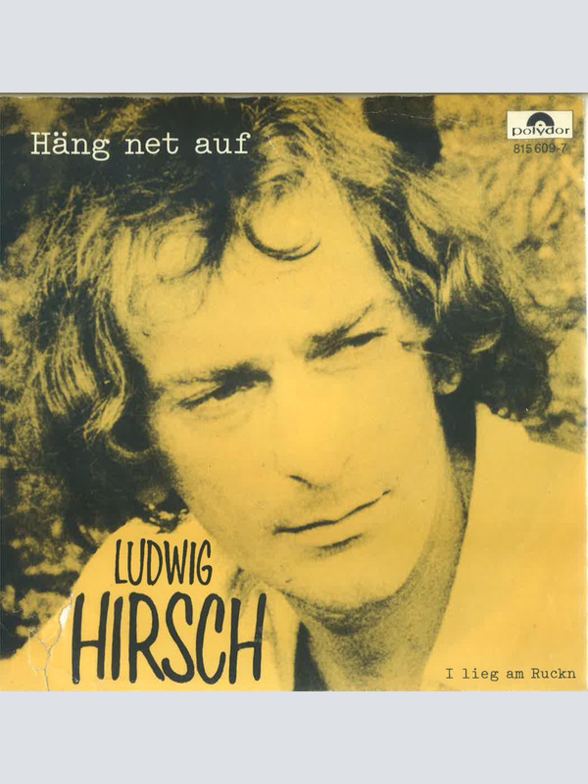 Ludwig Hirsch - Häng Net Auf (7", Single)
