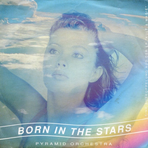 Pyramid Orchestra - Born In The Stars (7", Single)