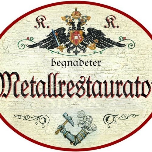 KuK Nostalgie Holzschild - Begnadeter Metallrestaurator - Hammer TH