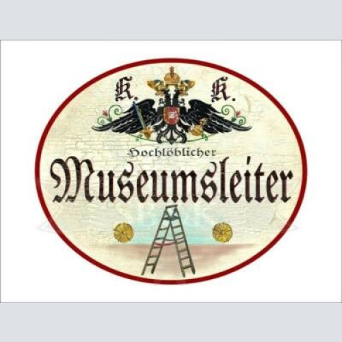 Kuk nostalgie holzschild - hochlöblicher museumsleiter - leiter th