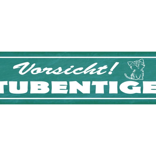 Schild Vorsicht Stuben Tiger Katze Warnung Haus Tier Liebe 46 x 10 Blech od.Holz