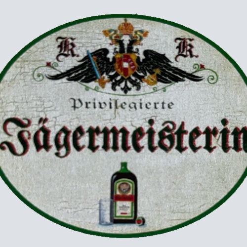 KuK Nostalgie Holzschild Privilegierte Jägermeisterin Alkohol Getränk Schild