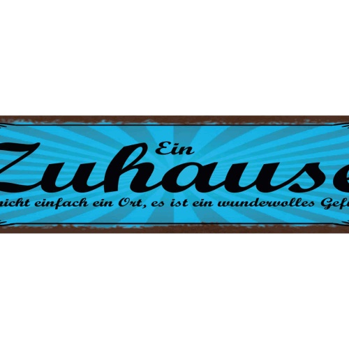 Schild Ein Zuhause Ist Nicht Nur Ein Ort Es Ist Ein Wundervolles Gefühl 46 x 10