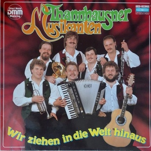 LP Thannhausner Musikanten - Wir Ziehen In Die Welt Hinaus