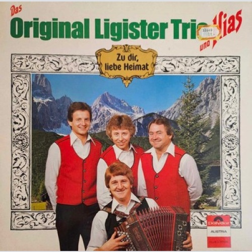 LP, Album, Club Das Original Ligister Trio* Und Hias - Zu Dir, Liebe Heimat