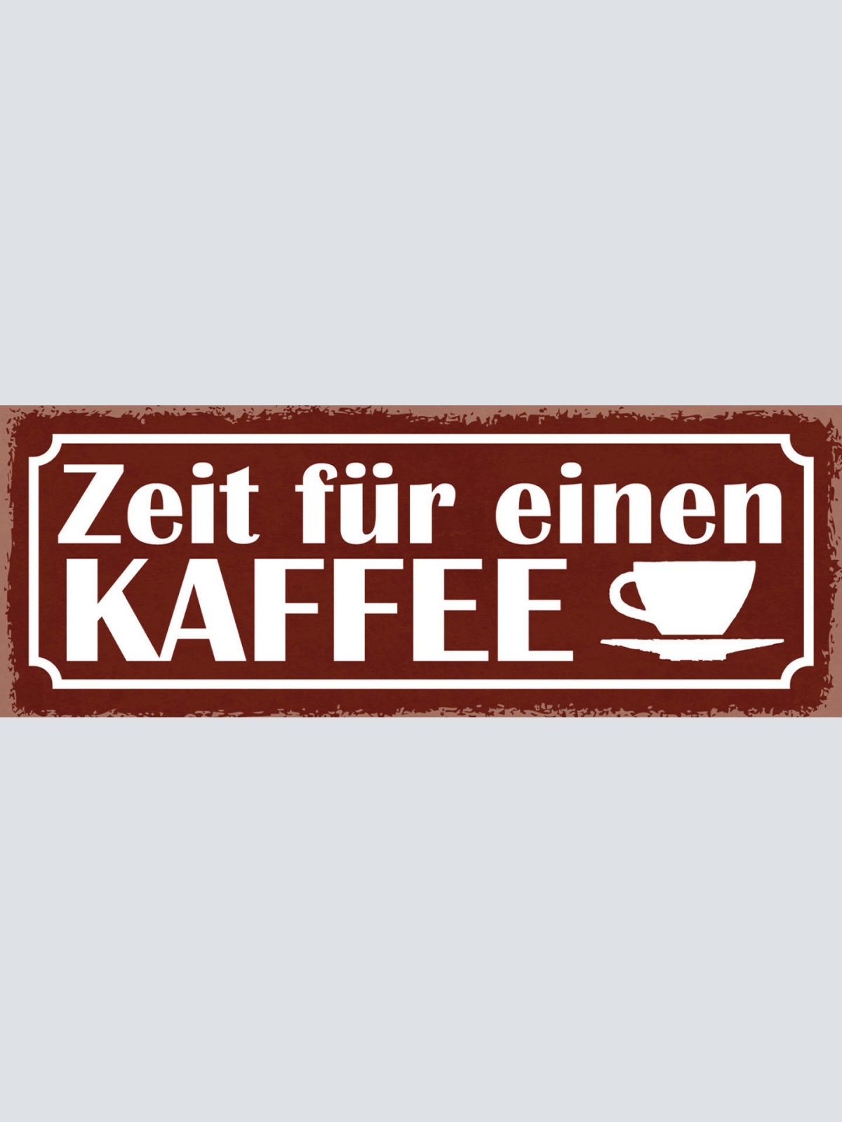 Schild Zeit Für Einen Kaffee Café Tasse Kaffeehaus Treffen 27x10 Blech od.Holz