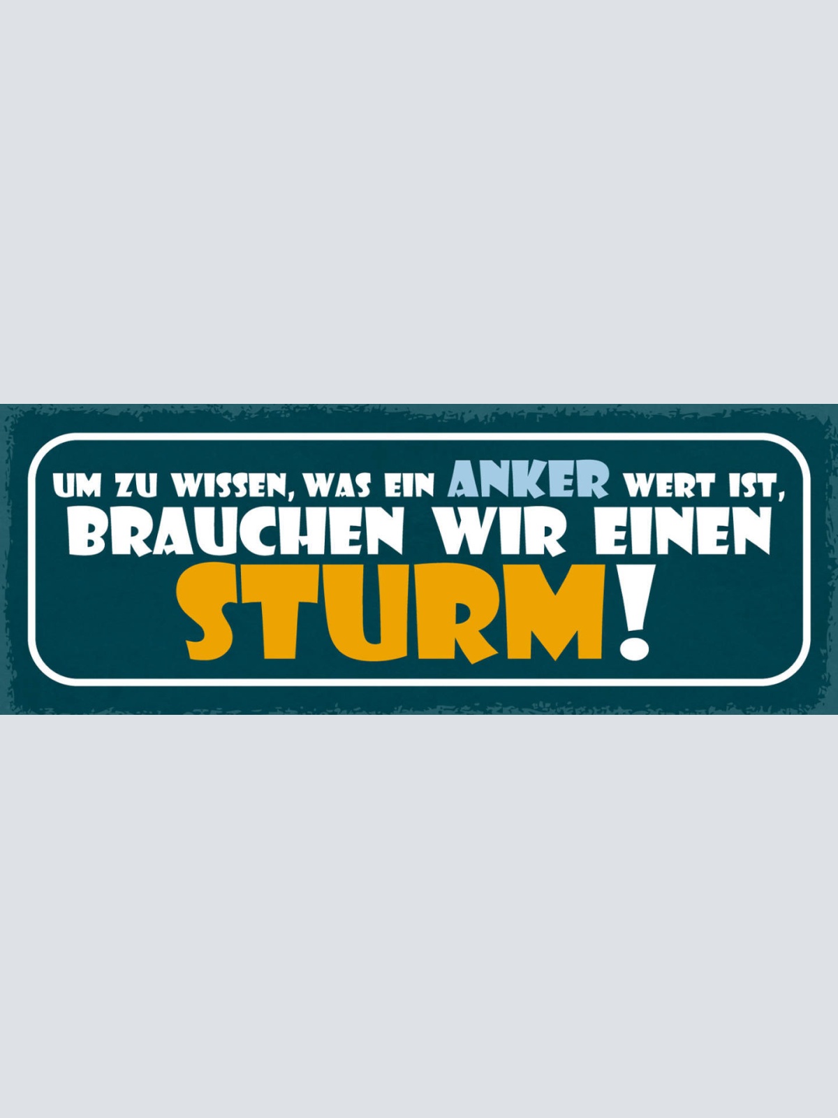 Schild Um Zu Wissen Was Ein Anker Wert Ist Brauchen Wir Einen Sturm