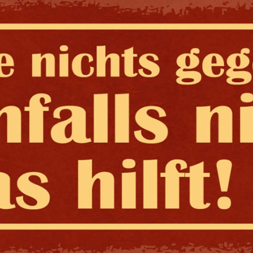 Schild Ich Habe Nichts Gegen Dich Jedenfalls Nichts Was Hilft 27x10Blech od.Holz