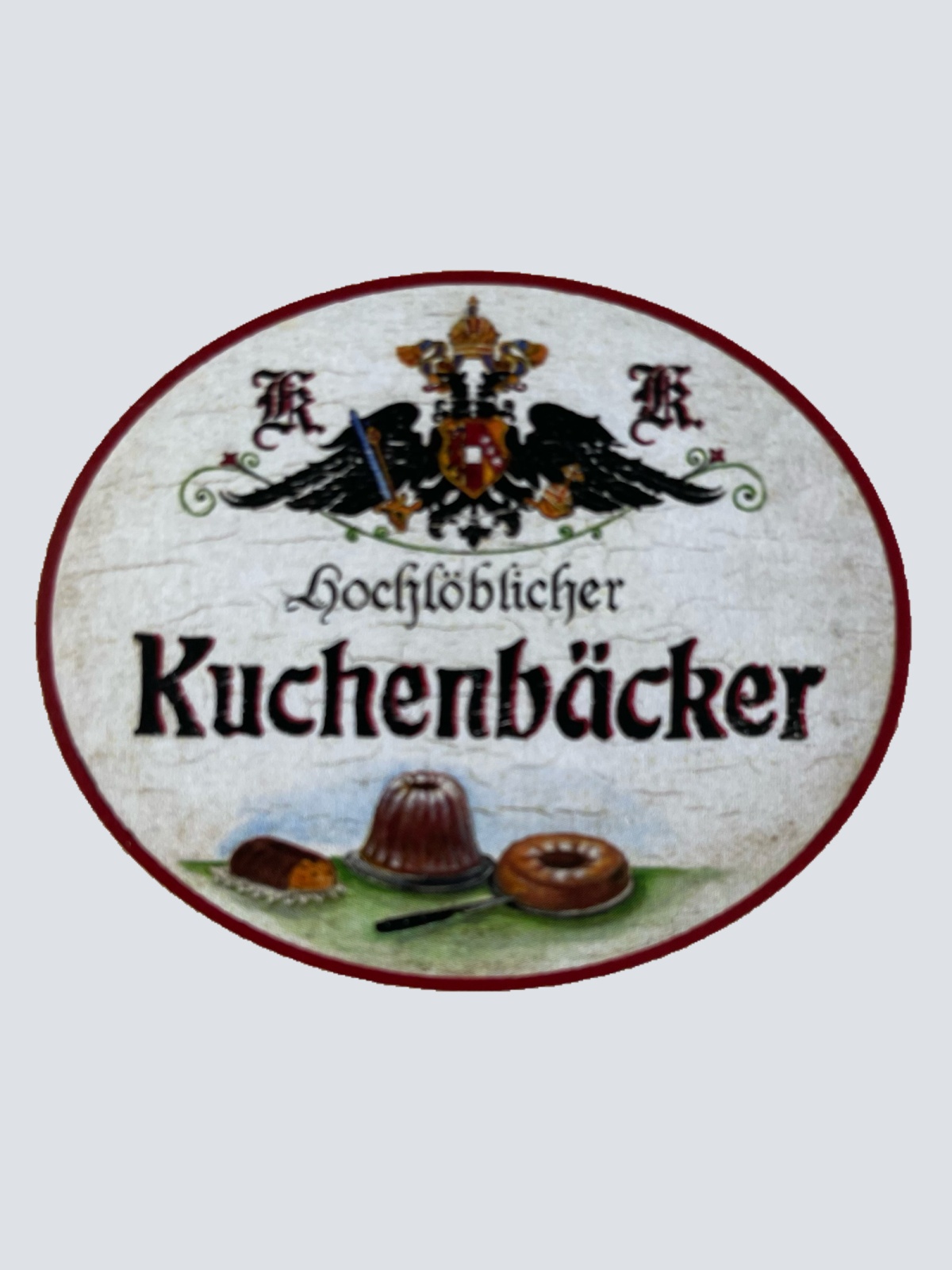 KuK Nostalgie Holzschild Hochlöblicher Kuchenbäcker Kuchen Backen Schild