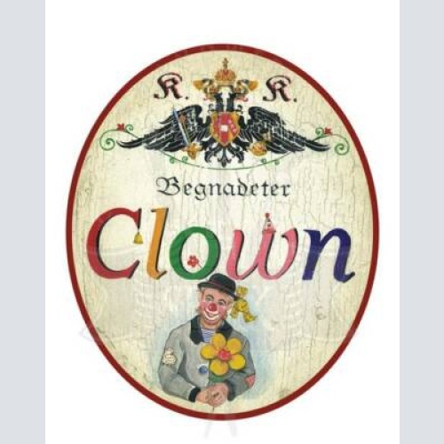 Kuk nostalgie holzschild begnadeter clown