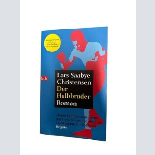 Der Halbbruder: Roman Roman Hildebrandt, Christel und Lars Saabye Christensen:
