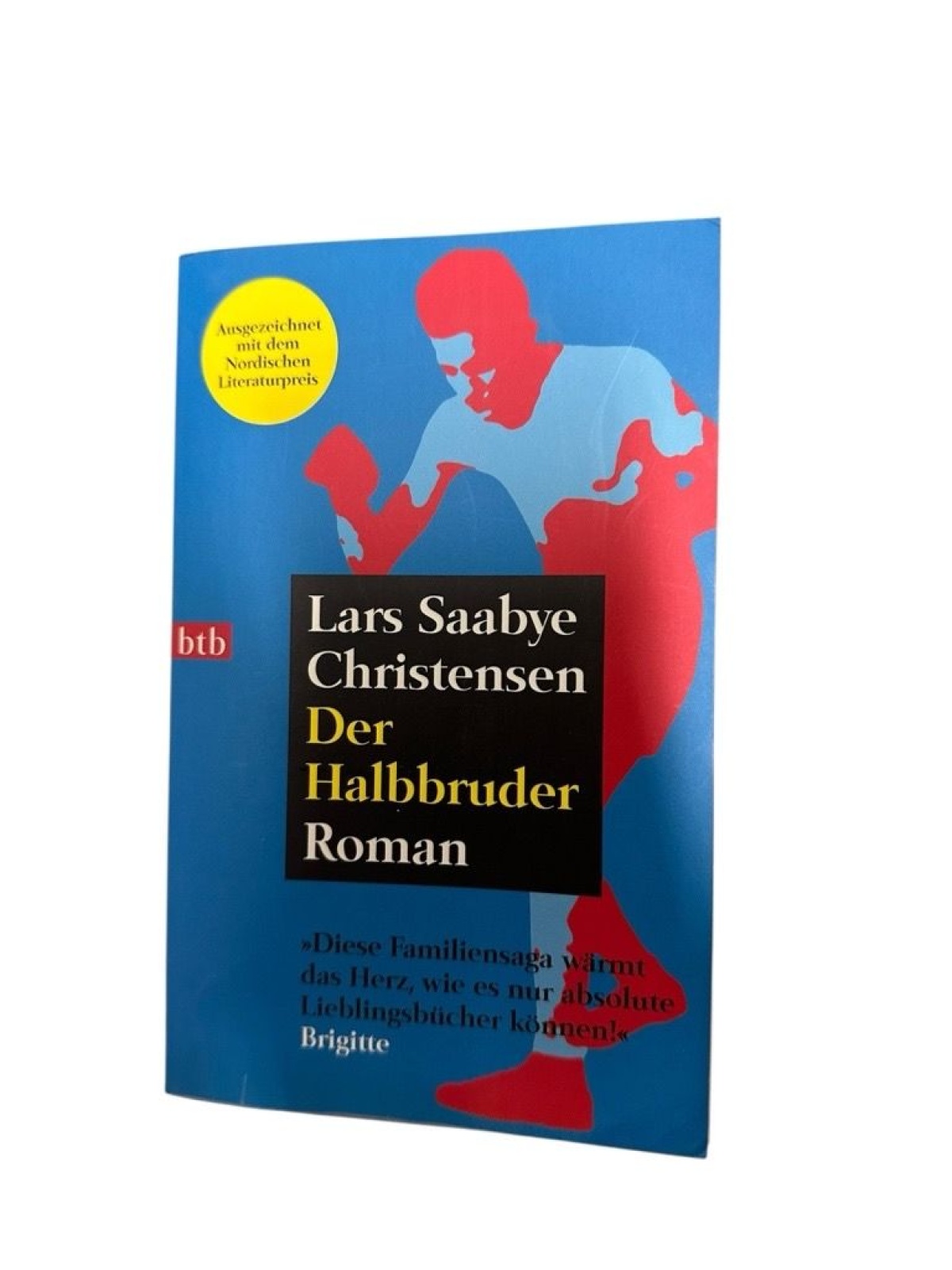 Der Halbbruder: Roman Roman Hildebrandt, Christel und Lars Saabye Christensen: