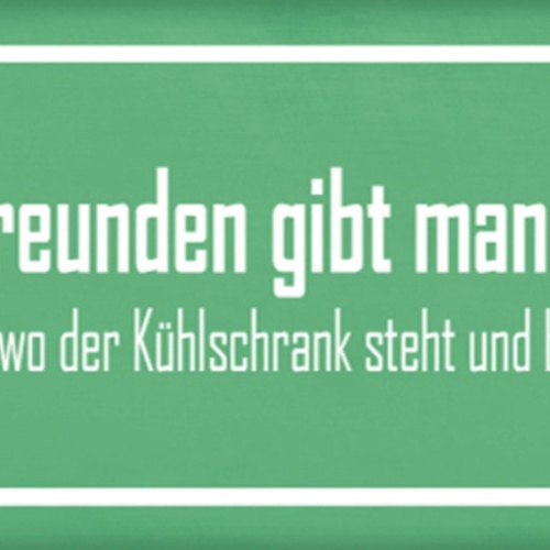 Schild Guten Freunden Gibt Man Nix Wissen Wo Kühlschrank Steht Bedienen Selbst
