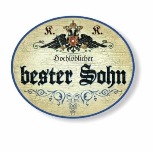 KuK Nostalgie Holzschild hochlöblicher bester Sohn