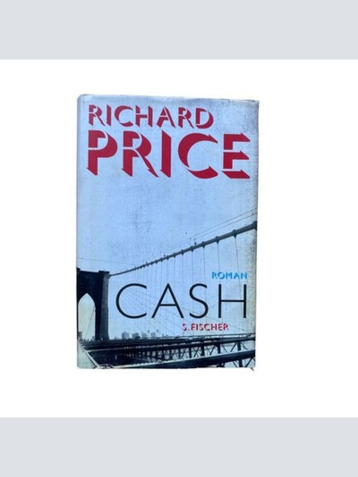 Richard Price - CASH Roman S. Fischer Verlag HC + Abb