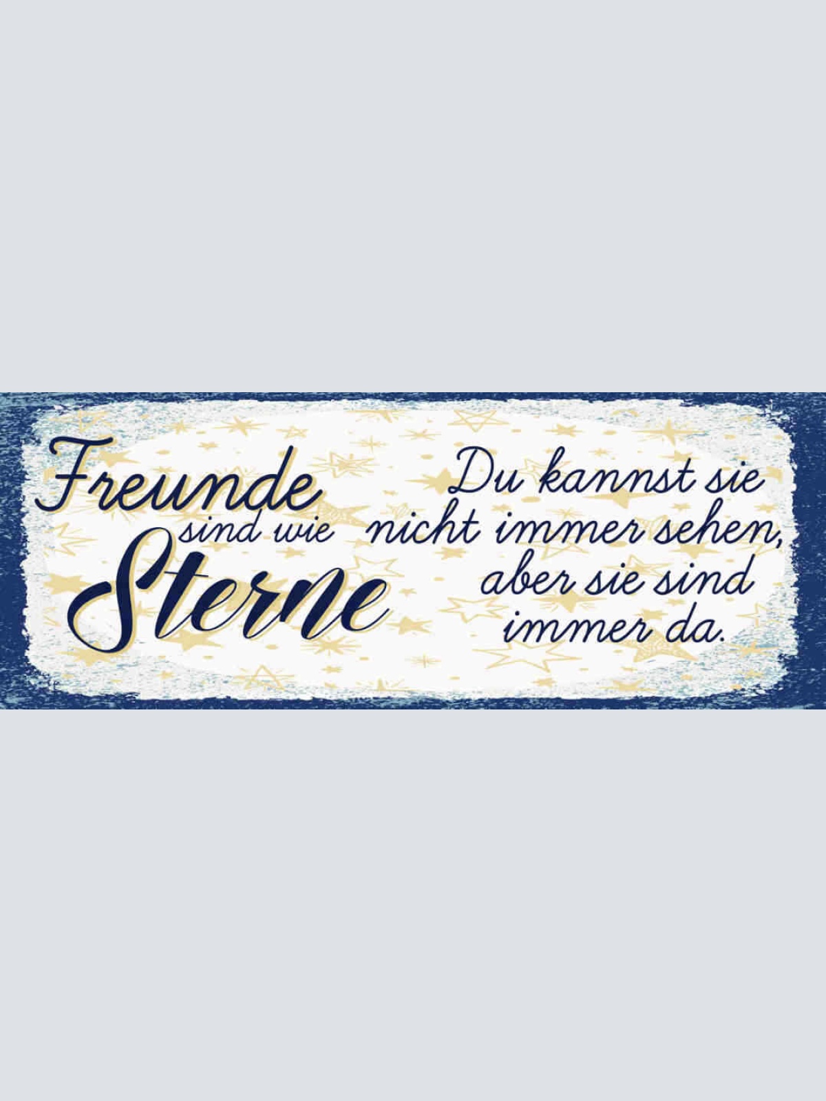 Schild Freunde Sind Wir Sterne Du Kannst Sie Nicht Immer Sehen Sie Sind Immer Da