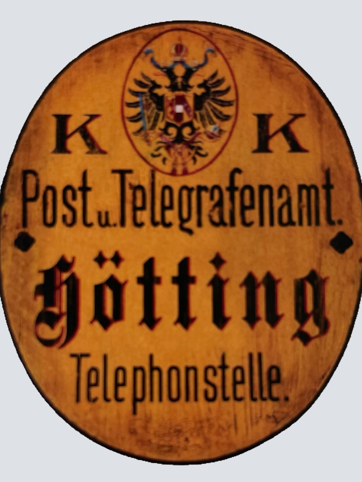 KuK Nostalgie Holzschild Post & Telegrafenamt Hötting Telephonstelle Schild