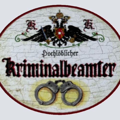 KuK Nostalgie Holzschild Hochlöblicher Kriminalbeamter Kriminalpolizei Schild