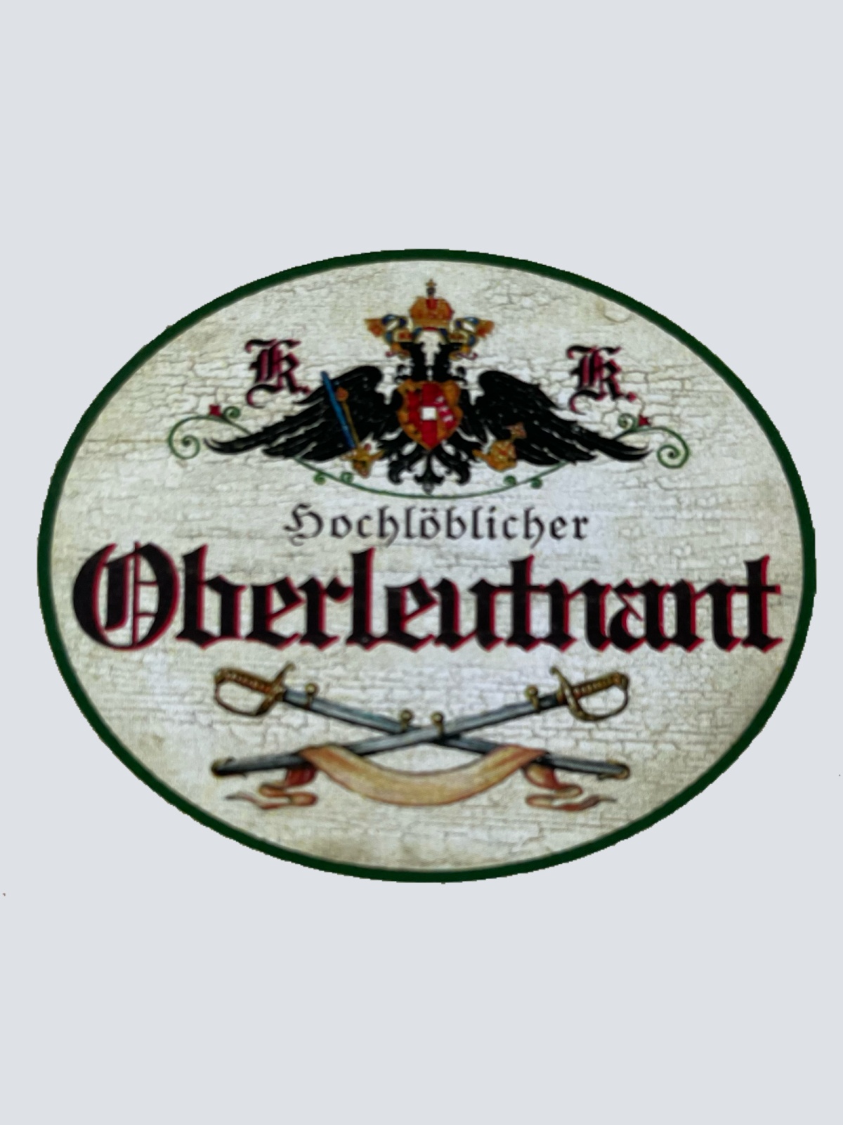 KuK Nostalgie Holzschild Hochlöblicher Oberleutnant Bundesheer Militär Schild
