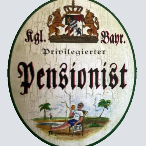Nostalgie Holz Schild Bayern Königlich Bayerischer Privilegierter Pensionist