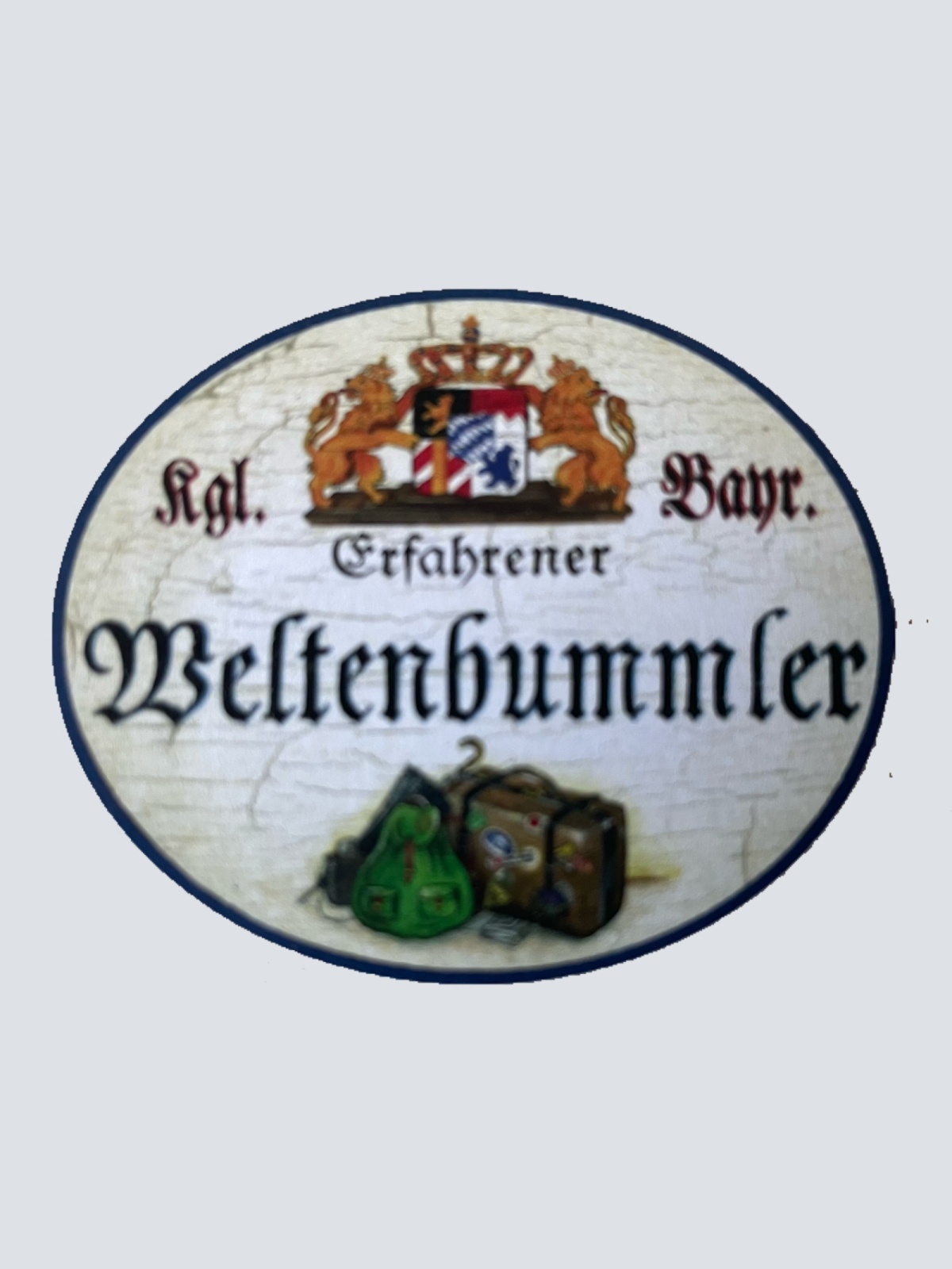Nostalgie Holz Schild Bayern Königlich Bayerischer Erfahrener Weltenbummler