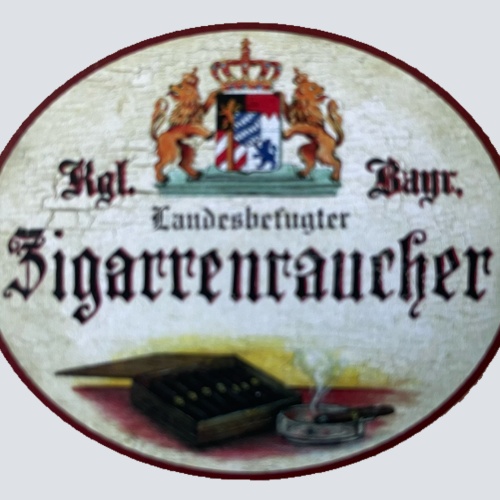 Nostalgie Holzschild Bayern Königlich Bayerischer Landesbefugter Zigarrenraucher