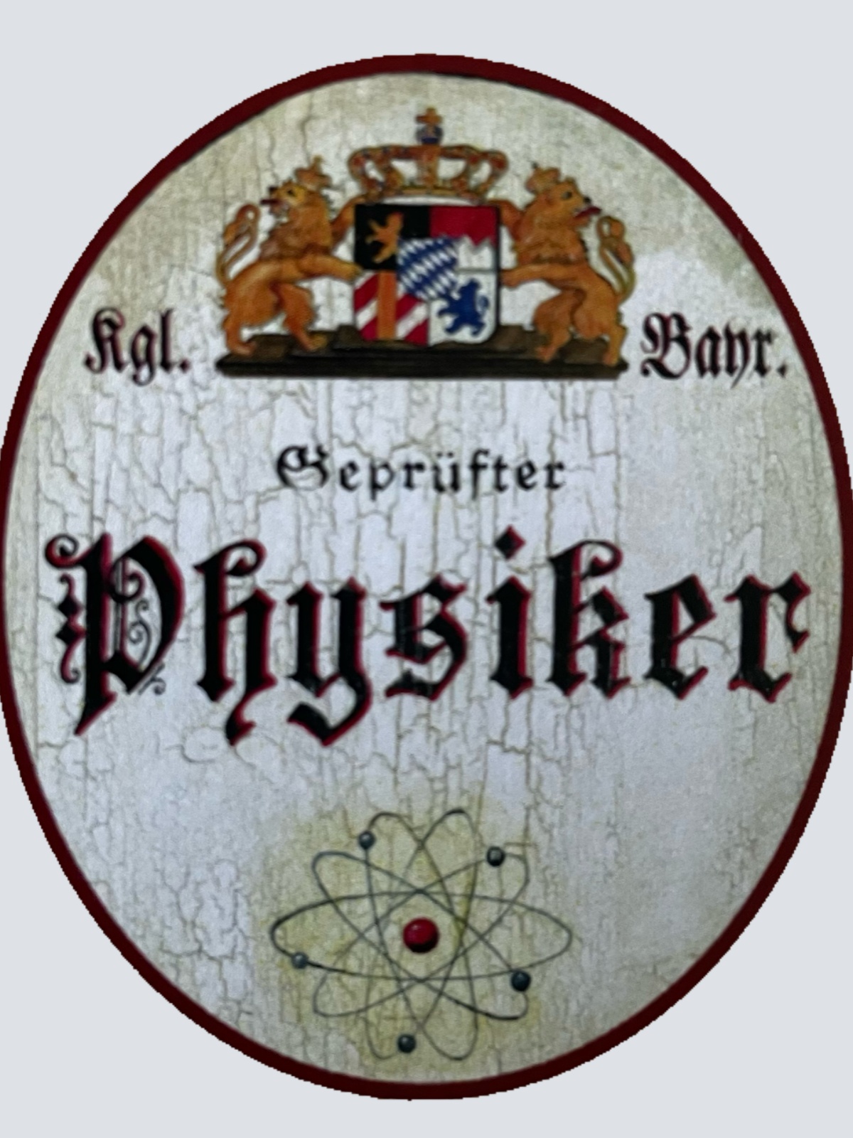 Nostalgie Holzschild Bayern Königlich Bayerischer Geprüfter Physiker Schild