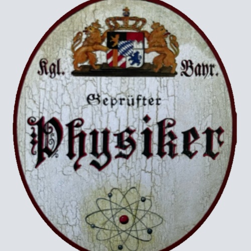 Nostalgie Holzschild Bayern Königlich Bayerischer Geprüfter Physiker Schild