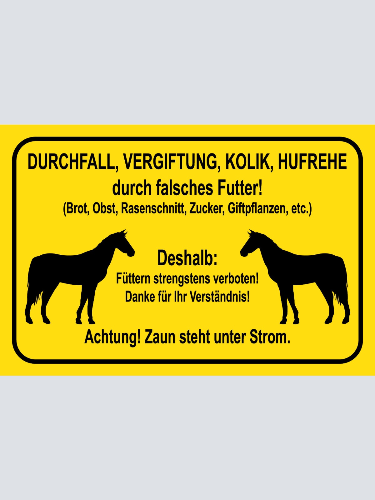 Schild Pferde füttern verboten Zaun Strom 12x18 / 20x30 / 30x40 Blech od. Holz