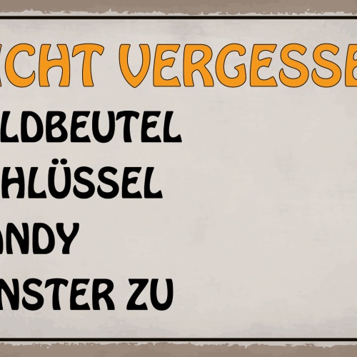 Schild Nicht Vergessen Todo Liste Zuhause 12x18 / 20x30 / 30x40 Blech od. Holz