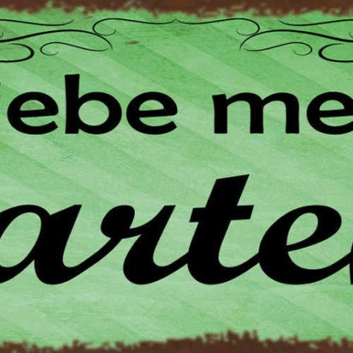 Schild Ich Liebe Meinen Garten Gärtner Freizeit Pflanzen 27x10 Blech od.Holz