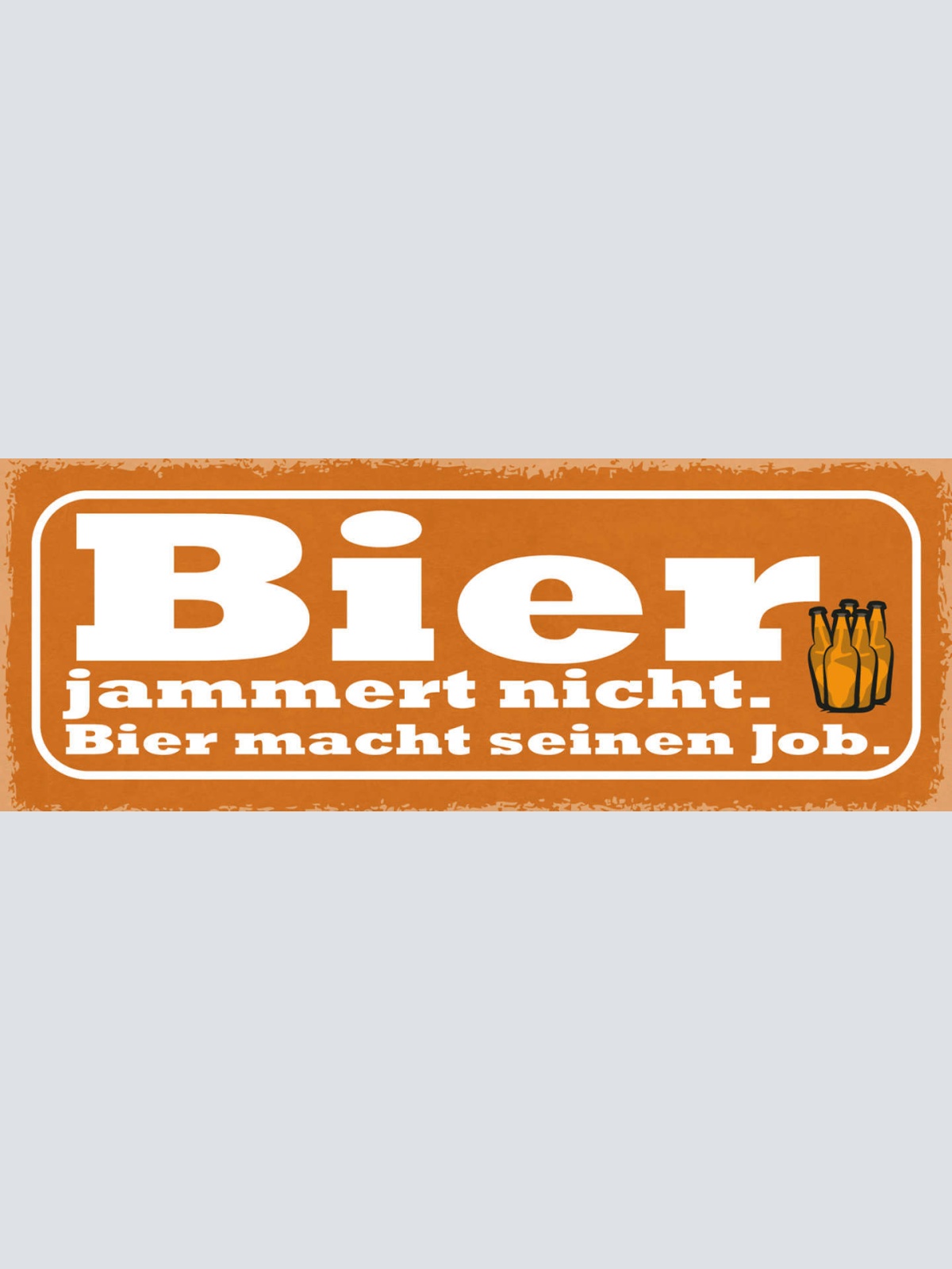 Schild Bier Jammert Nicht Bier Macht Seinen Job Alkohol 27x10 Blech od.Holz