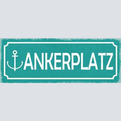 Schild anker platz schiff heimat hafen anlegestelle see meer 27x10 blech od.holz