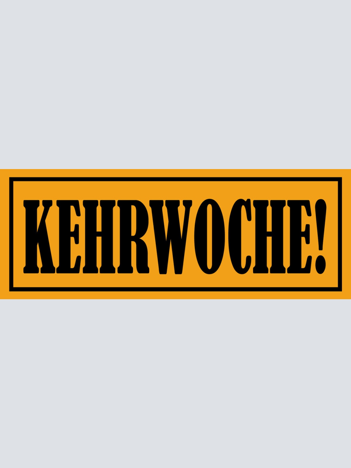 Schild Kehrwoche Kehren Putzen Großputz Reinigen Besen 27x10 Blech od.Holz